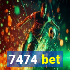 7474 bet